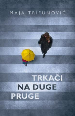 trkaci na duge pruge-maja trifunovic