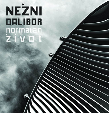 nezni dalibor - normalan zivot