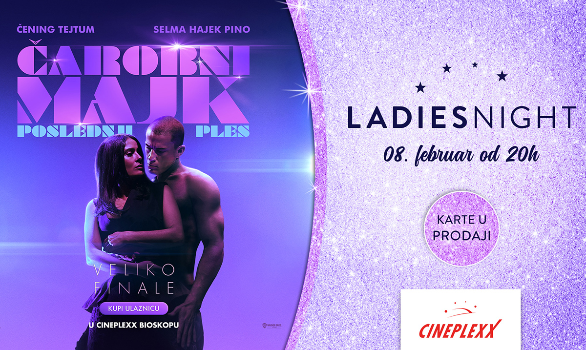 Ladies night događaj u Cineplexx bioskopima uz film ,,Čarobni Majk: Poslednji ples”