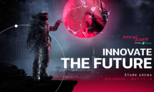 Najveća evropska tech konferencija, Tomorrow Konferencija od 12-14. maja u Štark Areni