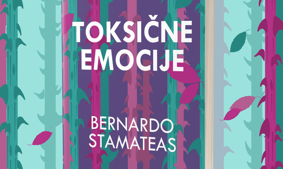 Nova knjiga Bernarda Stamateasa – „Toksične emocije“ u prodaji