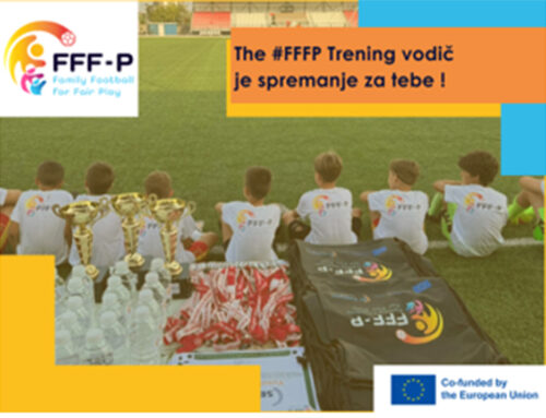 Projekat „Porodični fudbal za fer-plej“ dokazuje da kada deca, roditelji i treneri dele isti teren, fer-plej se živi, koliko i uči!!!